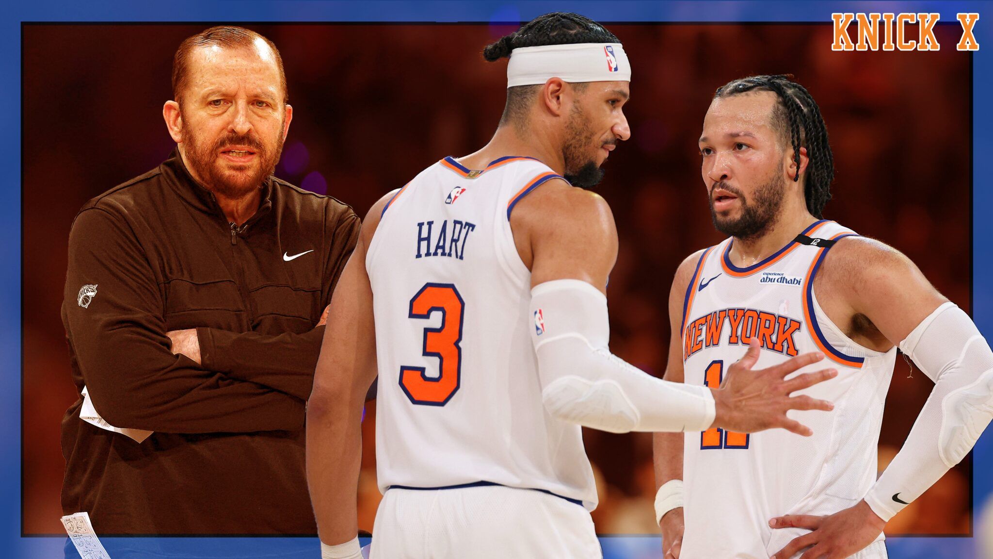 Jalen Brunson, Josh Hart, Tom Thibodeau